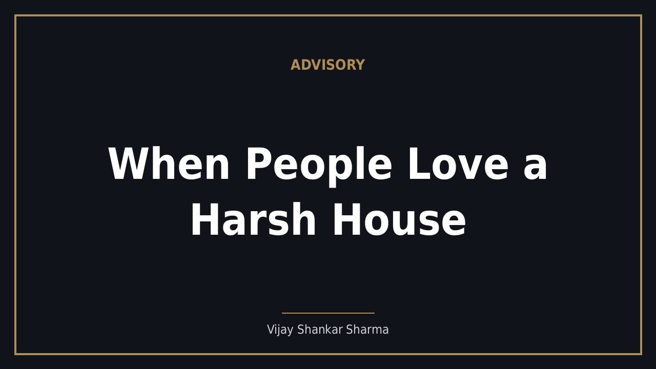 When People Love a Harsh House