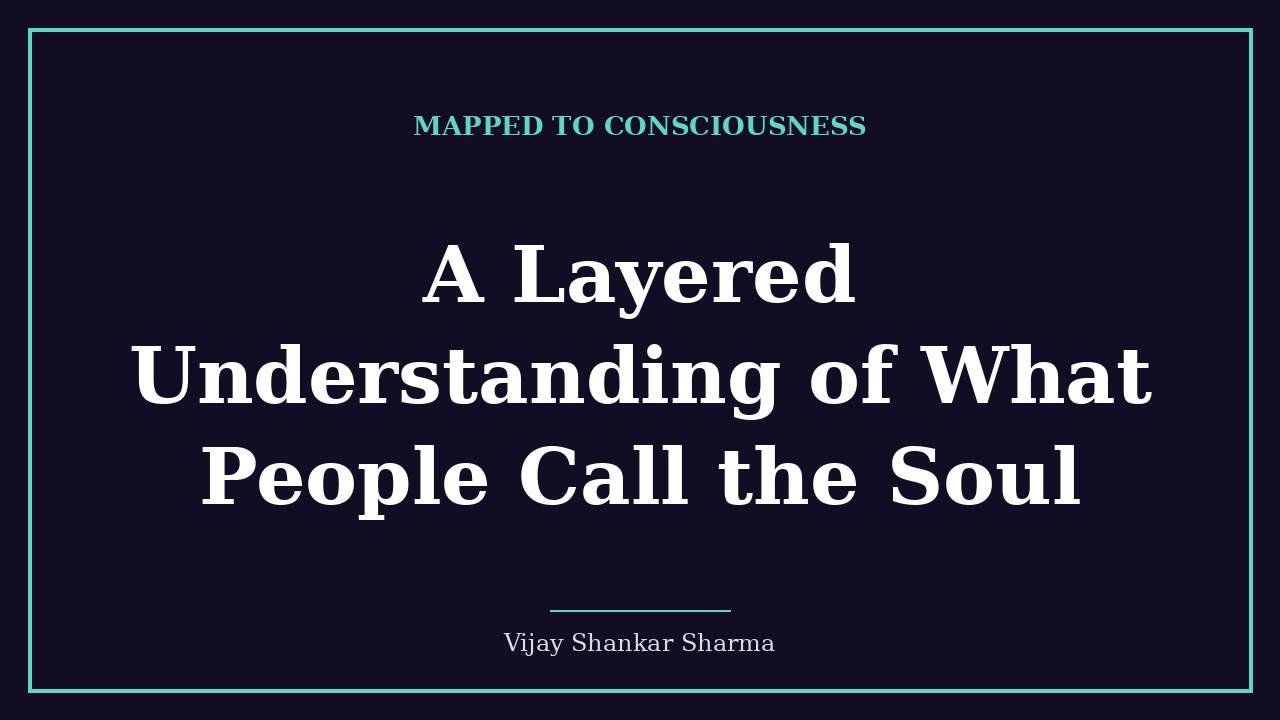 A Layered Understanding of What People Call the Soul