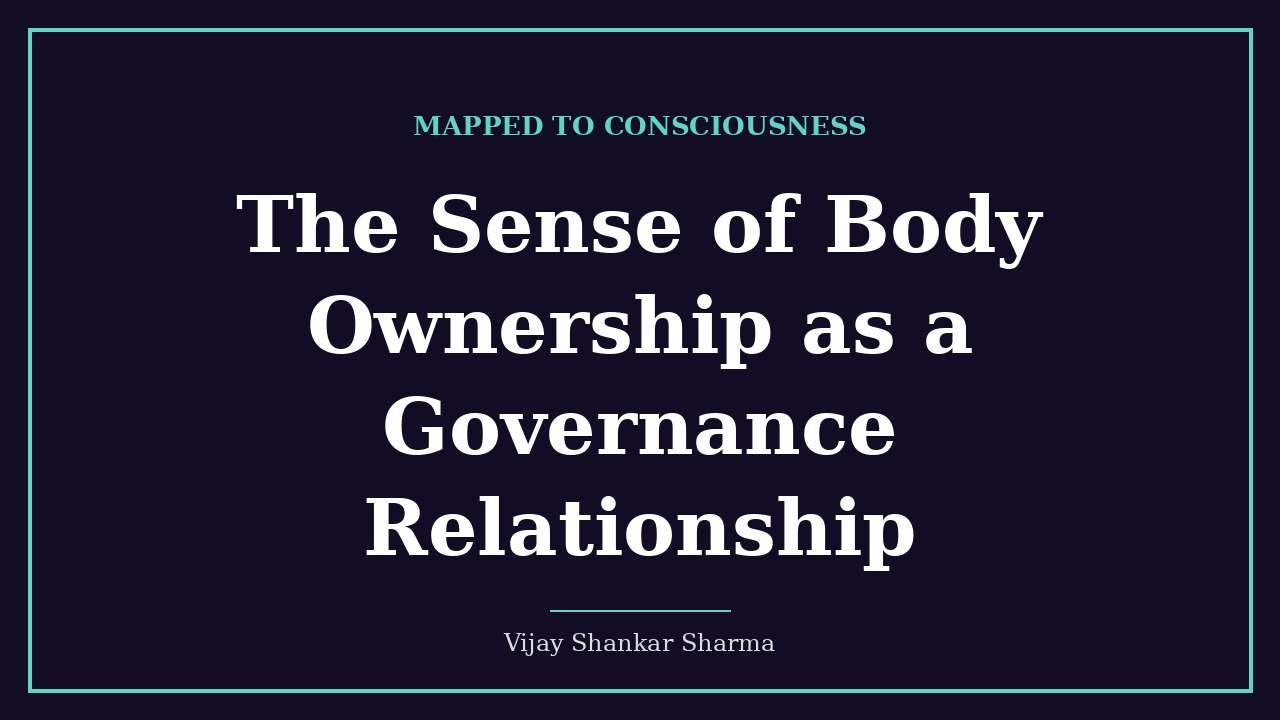 The Sense of Body Ownership as a Governance Relationship