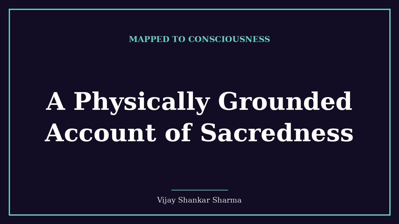 A Physically Grounded Account of Sacredness