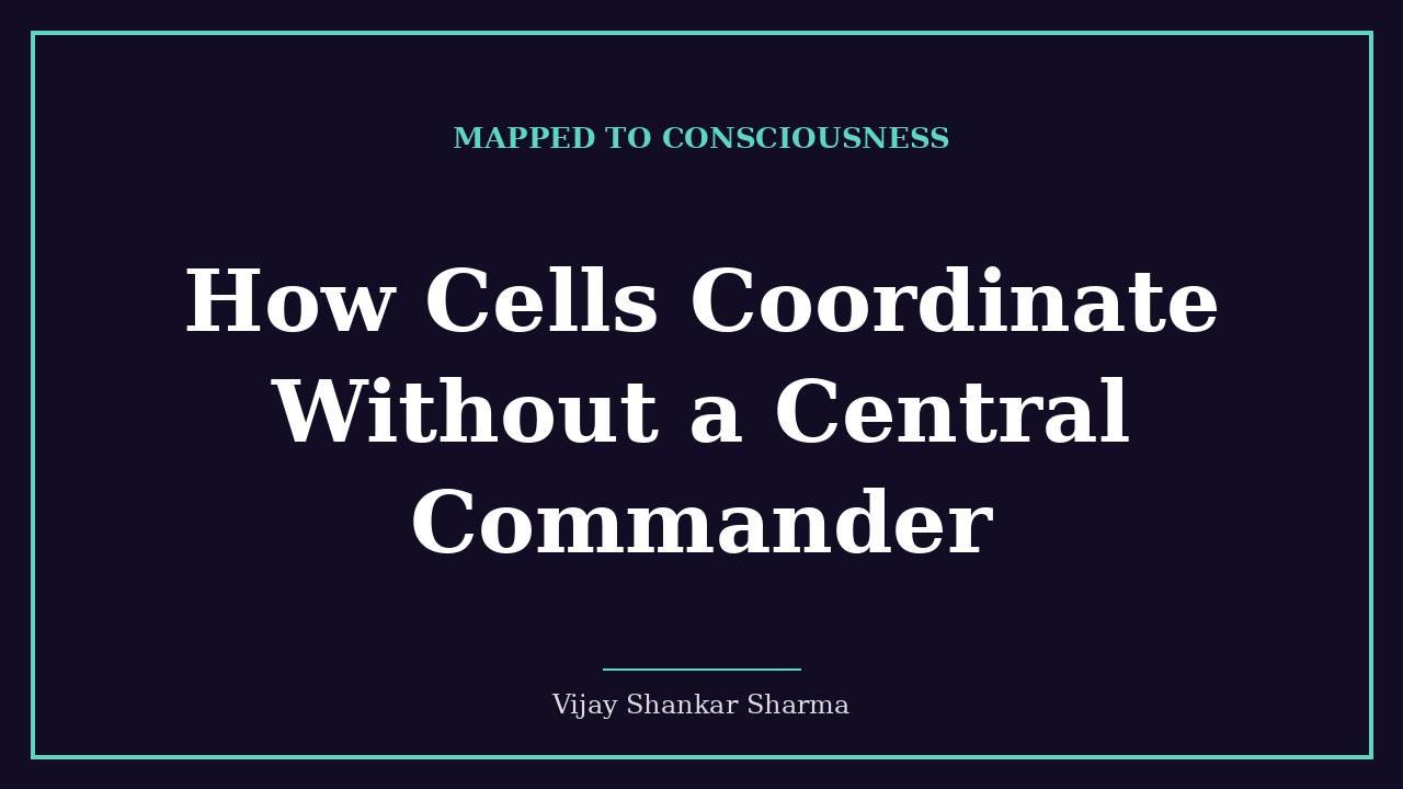 How Cells Coordinate Without a Central Commander