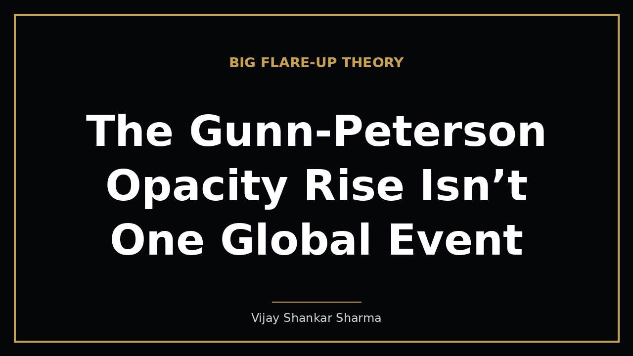 The Gunn-Peterson Opacity Rise Isn’t One Global Event