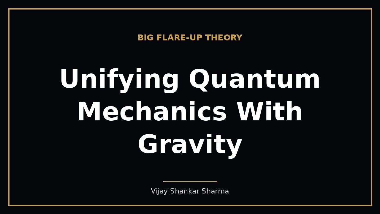 Unifying Quantum Mechanics With Gravity