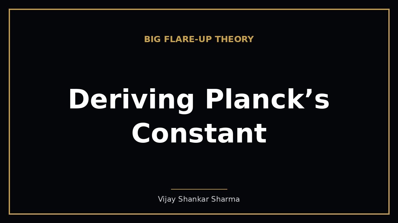 Deriving Planck’s Constant