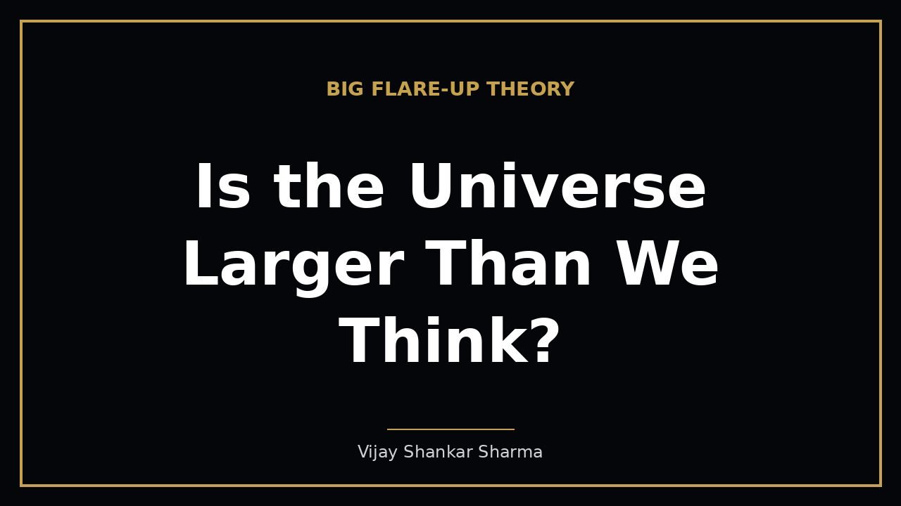 Is the Universe Larger Than We Think?