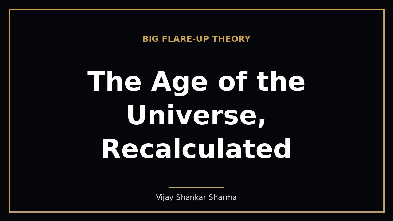 The Age of the Universe, Recalculated