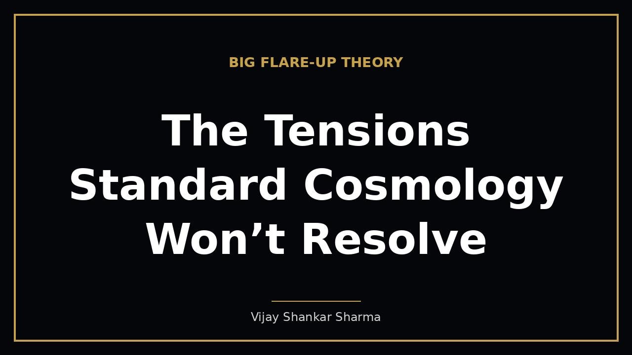 The Tensions Standard Cosmology Won’t Resolve