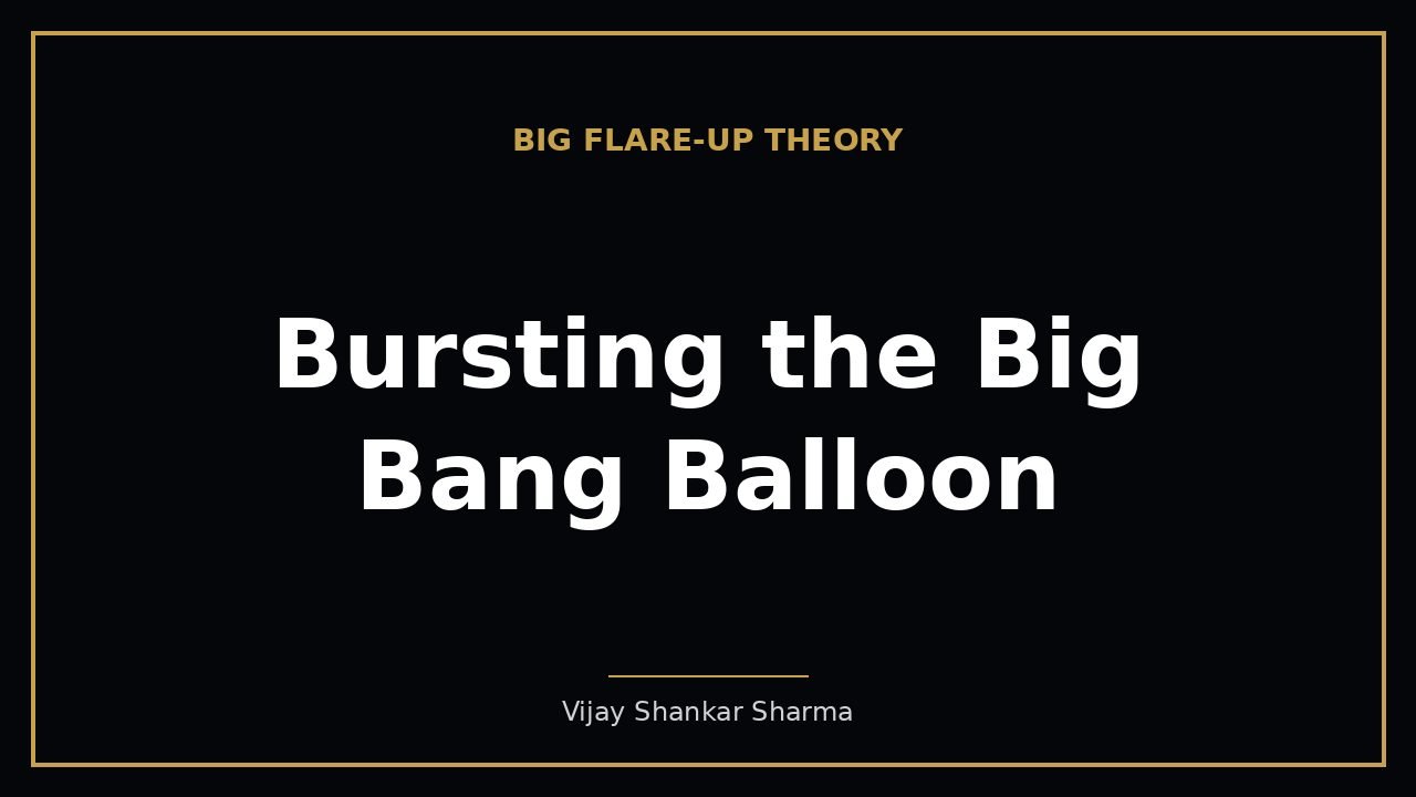 Bursting the Big Bang Balloon