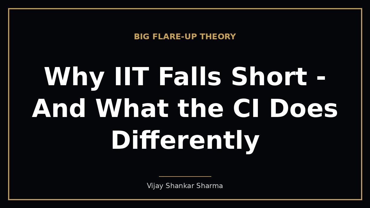 Why IIT Falls Short - And What the CI Does Differently