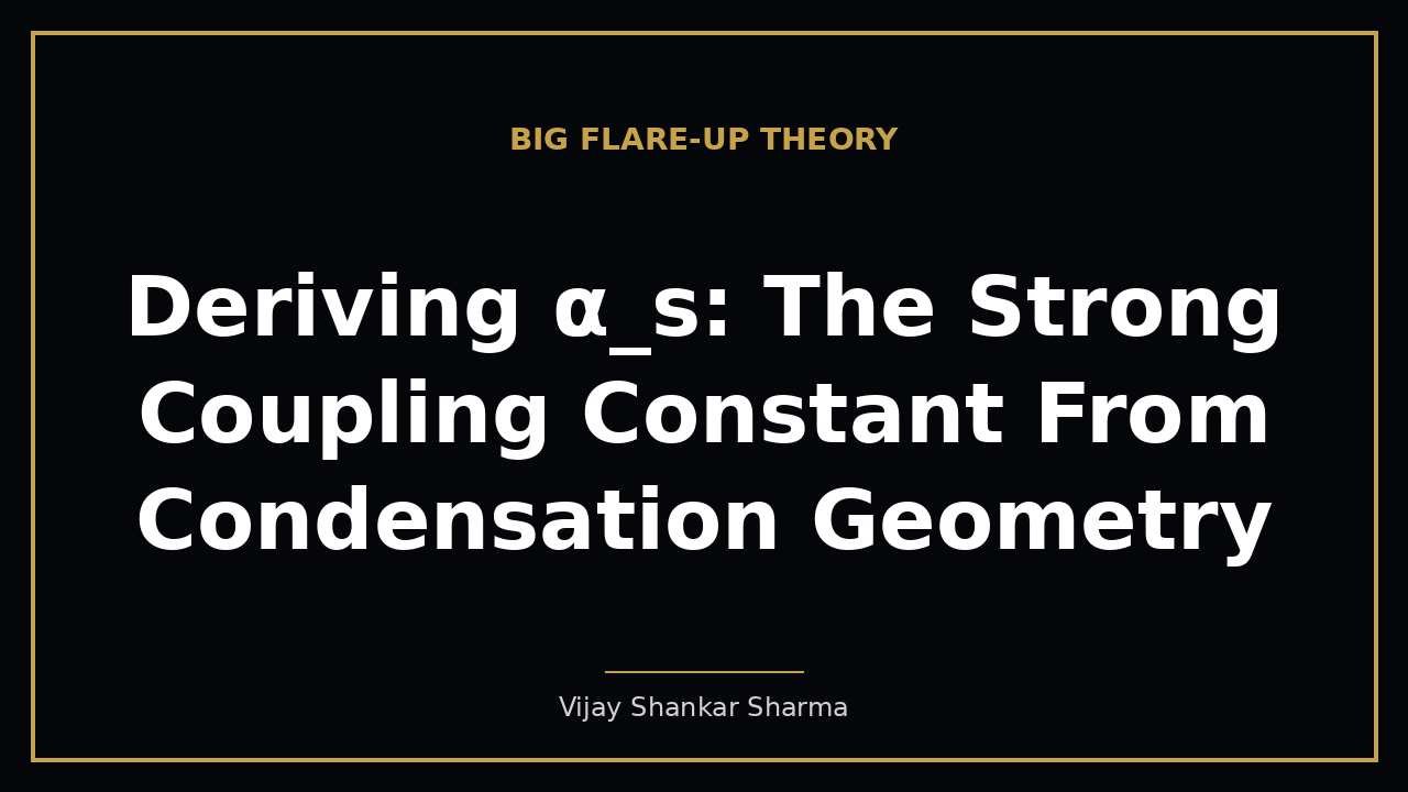 Deriving α_s: The Strong Coupling Constant From Condensation Geometry